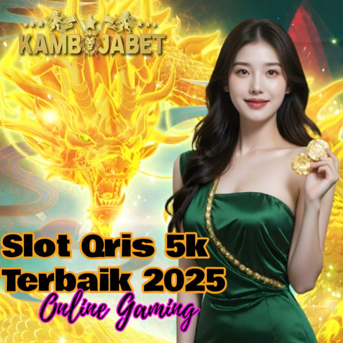 KAMBOJABET - Online Gaming Slot Qris 5k Terbaik 2025