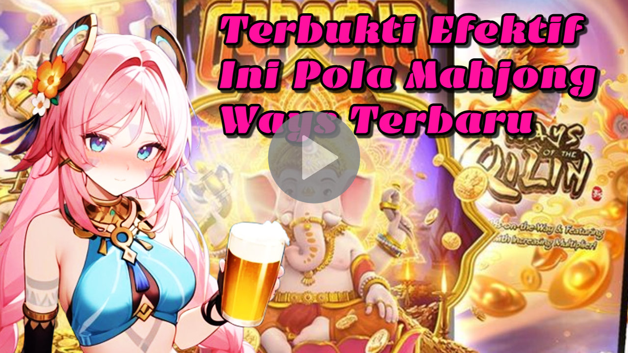 Pola Mahjong Ways Terbaru