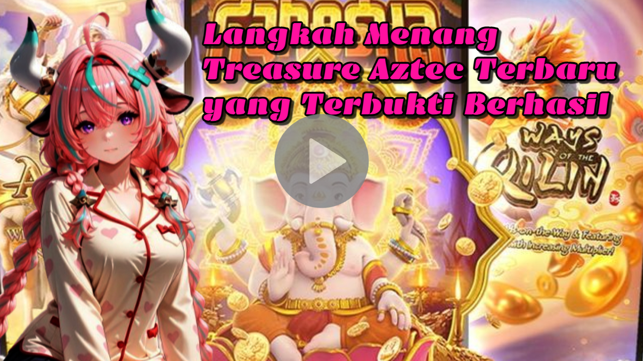 Langkah Menang Treasure Aztec